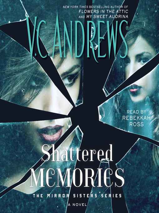 Title details for Shattered Memories by V.C. Andrews - Available